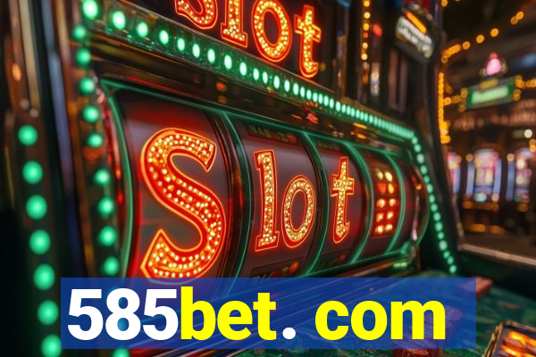 585bet. com